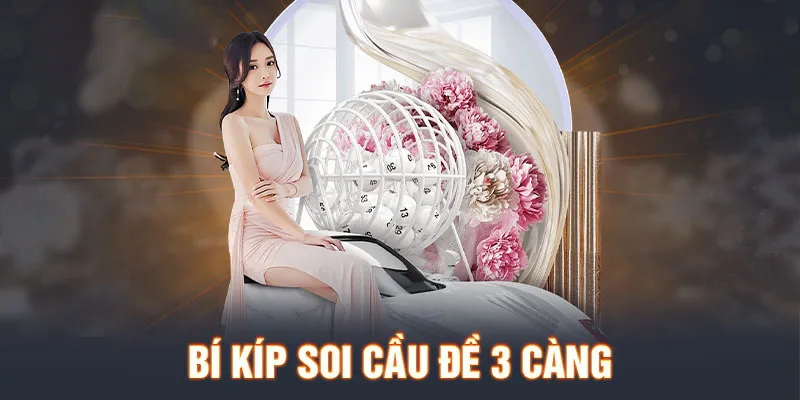 Bật mí kinh nghiệm chơi đề 3 càng hiệu quả