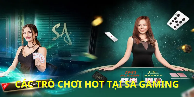 Điểm qua các game cực hot sảnh SA Gaming tại Cwin