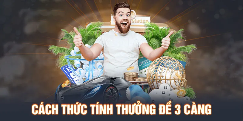 Cách tính tiền thắng đề 3 càng rất đơn giản