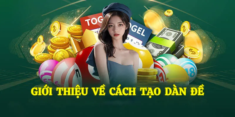 Tạo dàn đề là phương pháp giúp người chơi nâng cao khả năng chiến thắng