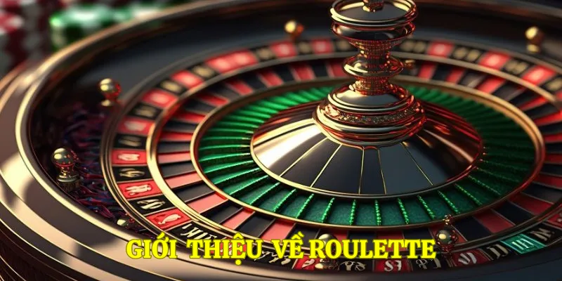 Tìm hiểu về vòng quay may mắn Roulette