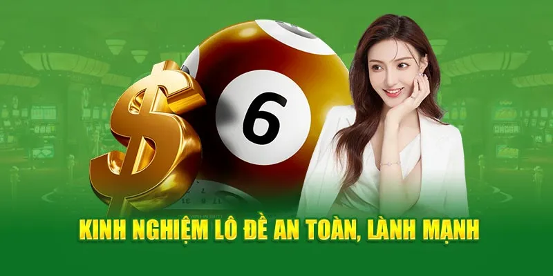 Một số kinh nghiệm lô đề an toàn, lành mạnh tránh rủi ro