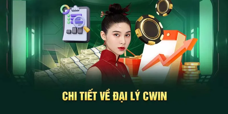 Những điều cần biết về chính sách đại lý của nhà cái Cwin