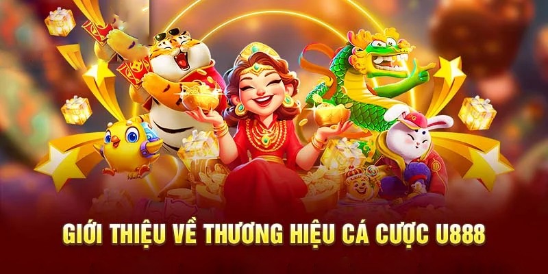 Thông tin khái quát về U888 cho tân thủ